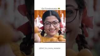 Girl Transformation girl transformation song rashmikamandanna 24x7funmemerelatable [upl. by Nilak]