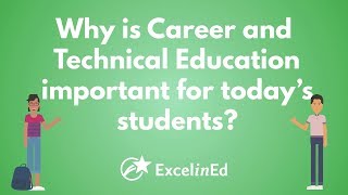 Why is Career and Technical Education important for todays students [upl. by Hackathorn231]