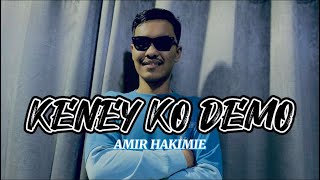 Keney ko demo  cover amir hakimie [upl. by Anuaek]