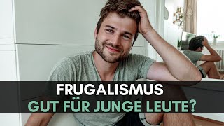 Frugalismus – Warum gerade junge Leute diesen Lebensstil kennen sollten [upl. by Kegan85]