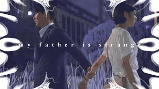 Father is strange  MV [upl. by Enirhtak2]