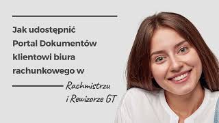 Jak udostępnić Portal Dokumentów klientowi biura rachunkowego w Rachmistrzu i Rewizorze GT [upl. by Aisirtap]