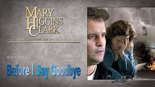 Mary Higgins Clark  Before I Say Goodbye 2003  Full Movie  Sean Young  Peter DeLuise [upl. by Akessej]