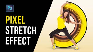 Pixel Stretch Effect Photoshop Tutorial [upl. by Suinuj]