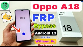 Oppo A18 FRP Bypass Android 13  New Trick  Oppo A18 Google Account Bypass Without Pc  Frp Unlock [upl. by Anuala]