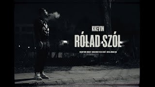 KKevin  Rólad Szól Official Music Video [upl. by Oivat]