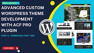 WordPress Custom Real Estate Theme Development  ACF Pro Plugin  Homepage Part One [upl. by Ennaxor526]