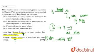 Assertion  Nascent hydrogen is more reactive than molecular hydrogen Reason [upl. by Sedinoel]