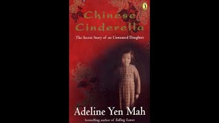 quotChinese Cinderella The True Story of an Unwanted Daughterquot By Adeline Yen Mah [upl. by Cope]