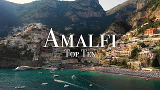 Top 10 Places On The Amalfi Coast  4K Travel Guide [upl. by Orr]