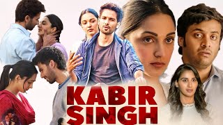 Kabir Singh 2019 Full Movie HD facts amp details  Shahid Kapoor Kiara Advani  Sandeep Reddy Vanga [upl. by Erolyat]