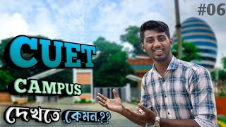 CUET Campus Tour  CUET  CAMPUS দেখতে কেমন  IHR Ki Vines [upl. by Nairrad]