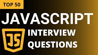 Top 50 JavaScript Interview Questions and Answers [upl. by Delfeena]