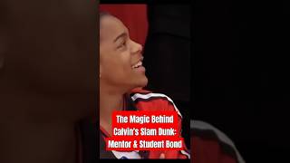 The Magic Behind Calvins Slam Dunk Mentor amp Student Bond [upl. by Teews]