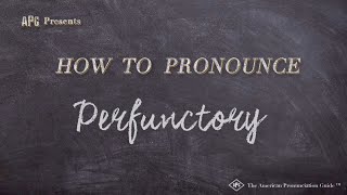 How to Pronounce Perfunctory Real Life Examples [upl. by Inaj403]