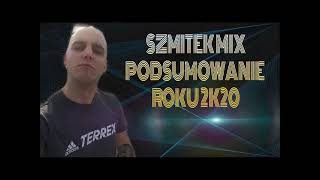 Szmitek mix Podsumowanie roku 2k20 [upl. by Llatsyrc]