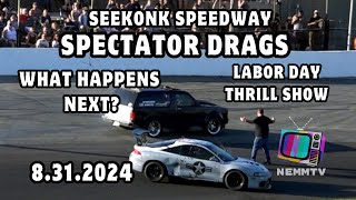 83124 Seekonk Speedway Spectator Drags Labor Day Thrill Show 2024 All ROUNDS with pit footage [upl. by Rosenkrantz286]