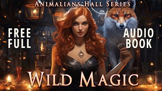 Wild Magic  Book 1  Free FullLength FREE Audiobook [upl. by Trebla246]