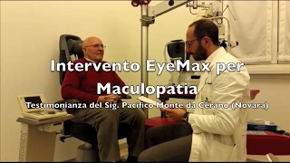 Testimonianza Intervento Maculopatia secca e Cataratta con EyeMax [upl. by Rosabel]