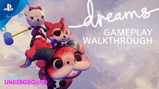 Dreams Gameplay Walkthrough  PS Underground [upl. by Mcclelland]