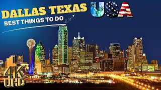 10 BEST things to do in DALLAS TEXAS 4K Video 2024  Travel Guide [upl. by Older142]