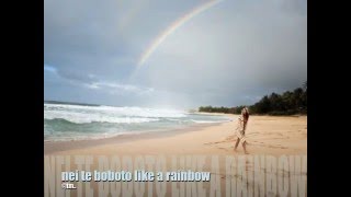 NEI TE BOBOTO…LIKE A RAINBOW  Kiribatitm [upl. by Sandberg]