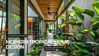 Guide to the Modern Tropical Home Design Immerse Yourself in Tropical Luxury [upl. by Anitsirhk]