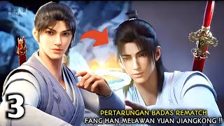 IMMORTALITY SEASON 3 EPISODE 3 SUB INDO  Pertarungan rematch fang han vs yuan jiankong [upl. by Queridas280]