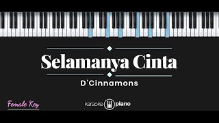 Selamanya Cinta  DCinnamons  Yana Yulio KARAOKE PIANO  FEMALE KEY [upl. by Medovich]