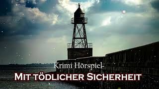 Mit tödlicher Sicherheit  Krimi Hörspiel [upl. by Corrine915]