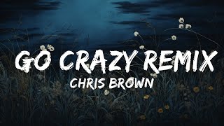 Chris Brown  Go Crazy Remix Lyrics ft Young Thug Future Lil Durk Mulatto  Lyrics Soundwave [upl. by Perkins]