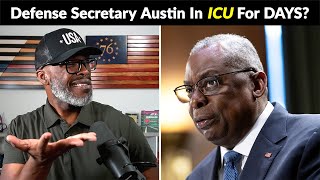 Defense Secretary Lloyd Austin Was SECRETLY In The ICU For DAYS [upl. by Luther]