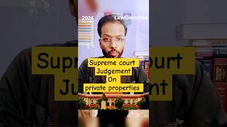 Supreme court judgement on private properties supremecourt indianconstitution properties [upl. by Georgie]