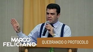 QUEBRANDO O PROTOCOLO PASTOR MARCO FELICIANO [upl. by Nauqal]