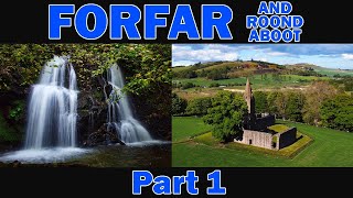 FORFAR and Roond Aboot  Part 1 castles lochs history scenery [upl. by Ikcir892]