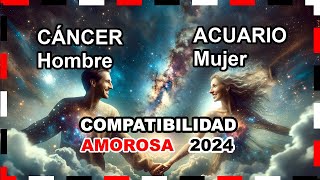 Compatibilidad Amorosa 2024 Cáncer Hombre y Acuario Mujer 🌟💖 cáncer acuario predicciones [upl. by Edgell]