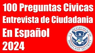 Entrevista de Ciudadania Americana 2024 100 Preguntas cívicas en español NIVEL FACIL [upl. by Assyn]