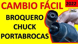 ✅✅✅ CAMBIO DE PORTABROCAS CHUCK O BROQUERO DE TALADRO BATERÍA O ELÉCTRICO 2022👍👍👍👍😍😍 [upl. by Gaut790]