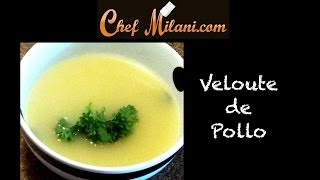 Velouté de Pollo Chicken Velouté [upl. by Cul]