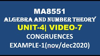 MA8551ALGEBRA AND NUMBER THEORY UNIT4 VIDEO7 CONGRUENCES PROBLEM1 [upl. by Ardnosal]