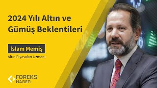 İslam Memiş  2024 Yılı Altın ve Gümüş Beklentileri [upl. by Ohnuj]