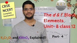 The d amp f block elements class 12 K2Cr2O7 KMnO4 NCERT Unit8 Part4 in Hindiاردو [upl. by Odnumyer906]