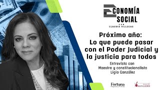 EconomíaSocial  Próximo año Lo que puede pasar con el PJ y la justicia para todos Ligia González [upl. by Shandeigh]