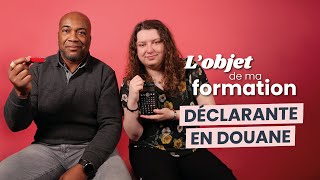 LObjet de ma formation  Déclarante en douane   Aline amp Paul [upl. by Debo]