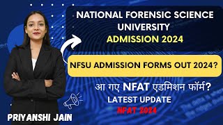 NFSU Admission 2024 Latest update  NFAT forms are out  Priyanshi Jain  Forensic Science [upl. by Ticknor]