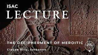 The Decipherment of Meroitic  Claude Rilly Sorbonne [upl. by Hesketh498]