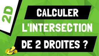 Comment calculer lintersection entre 2 droites en 2D [upl. by Michale]