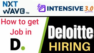 How to get Job in Deloitte through NxtWave Intensive 30  Deloitte Jobs  NxtWave CCBP Course [upl. by Elodia200]