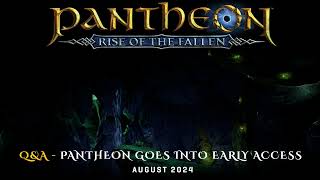 Pantheon Rise of the Fallen  QampA  Pantheon Goes Into Early Access [upl. by Aihseya]