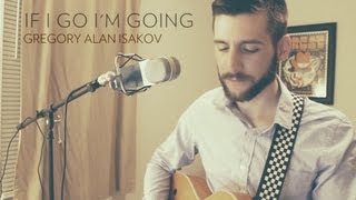 Gregory Alan Isakov If I Go Im Going cover [upl. by Lledyl]